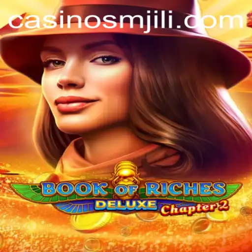 Exploring Book of Riches Deluxe Chapter 2: A New Adventure with SMJILI