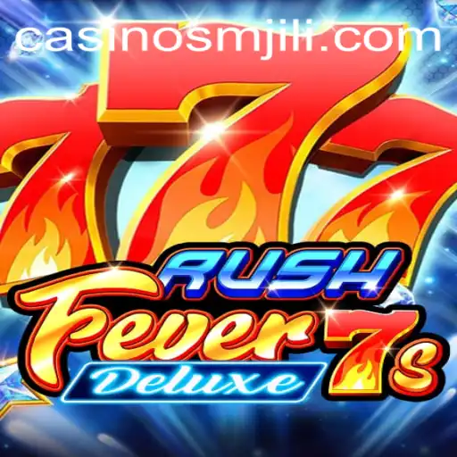 RushFever7sDeluxe: A Complete Guide to the Thrilling Casino Game